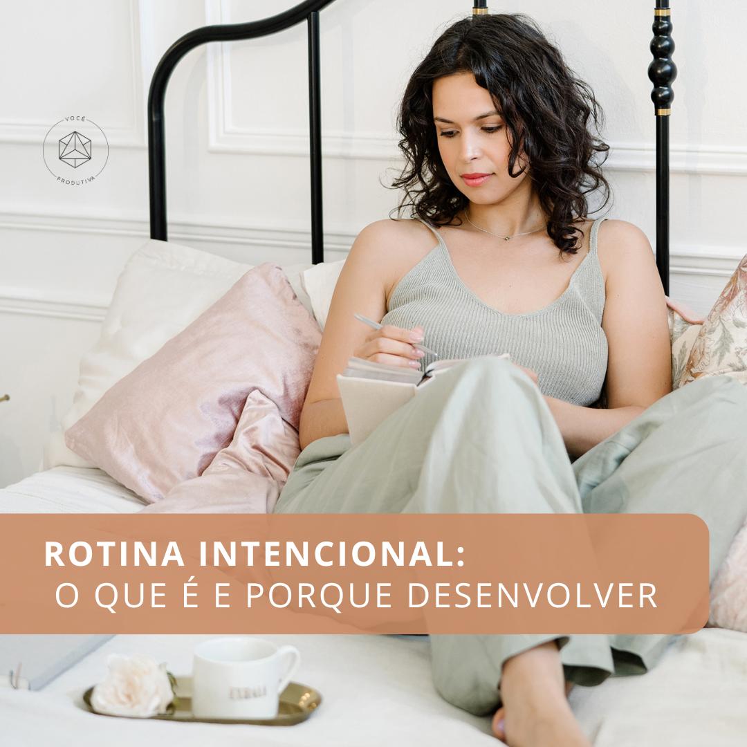 Rotina intencional: o que é e porque desenvolver 